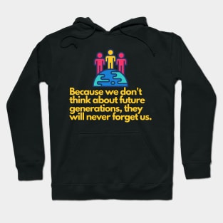 Geration quote - green world - evergreen Hoodie